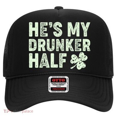 St Patrick's Day He's My Drunker Half Matching Couple's Hat