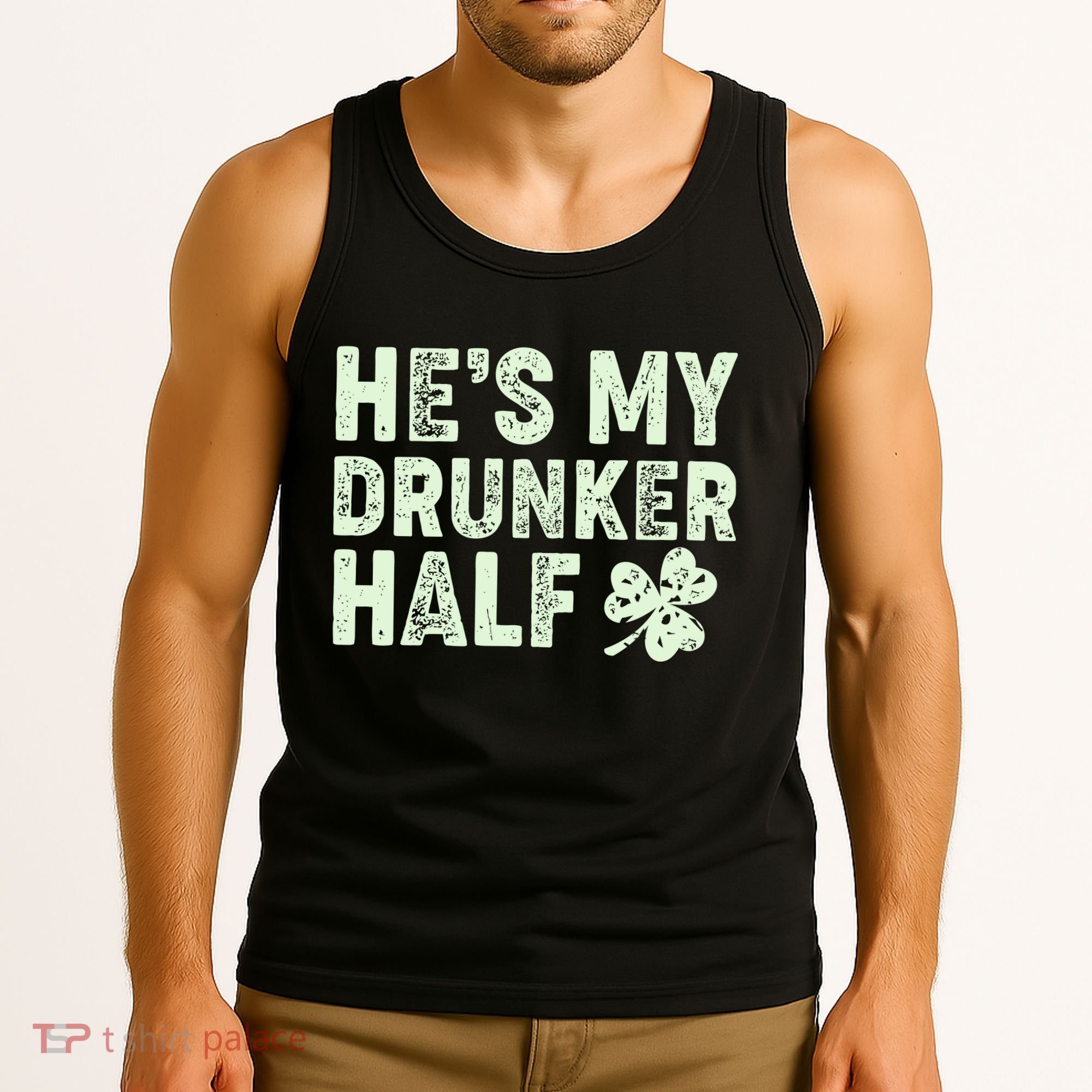 St Patrick's Day He's My Drunker Half Matching Couple's Tank Top