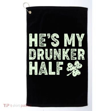 St Patrick's Day He's My Drunker Half Matching Couple's Golf Towel