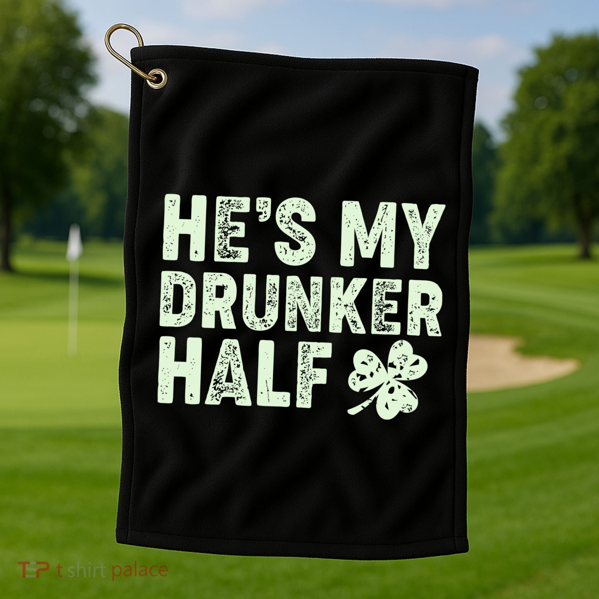 St Patrick's Day He's My Drunker Half Matching Couple's Golf Towel
