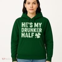 St Patrick's Day He's My Drunker Half Matching Couple's Hoodie thumb 5