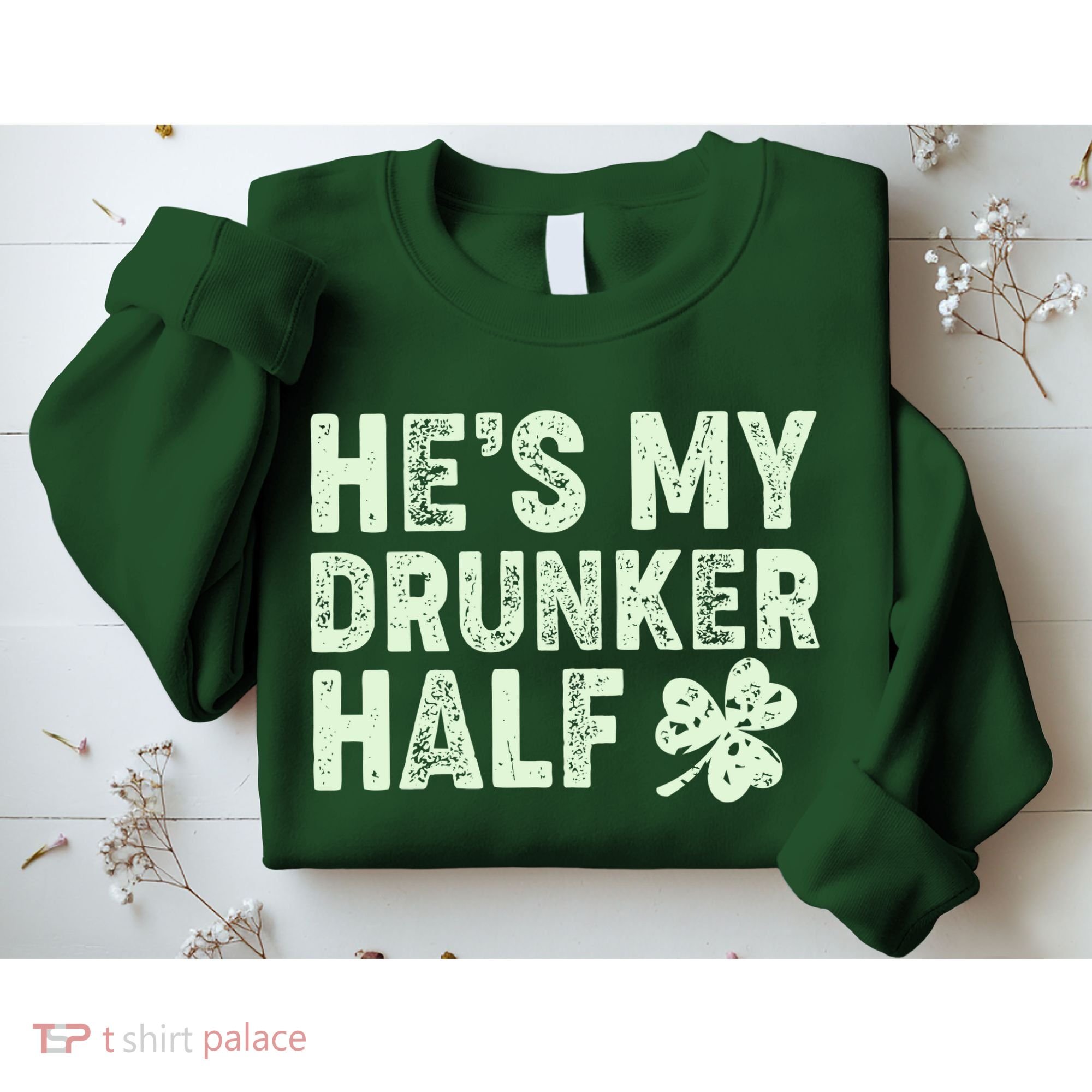 St Patrick's Day He's My Drunker Half Matching Couple's Sweatshirt