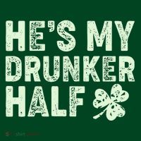St Patrick's Day He's My Drunker Half Matching Couple's Mousepad thumb 1