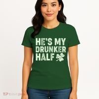 St Patrick's Day He's My Drunker Half Matching Couple's Women's T-Shirt thumb 4