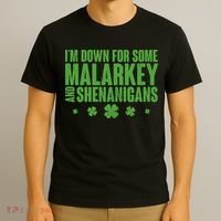 St Patrick's Day I'm Down For Some Malarkey And Shenanigans T-Shirt thumb 3