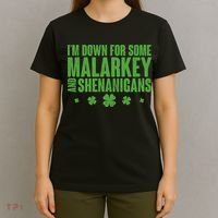 St Patrick's Day I'm Down For Some Malarkey And Shenanigans T-Shirt thumb 4