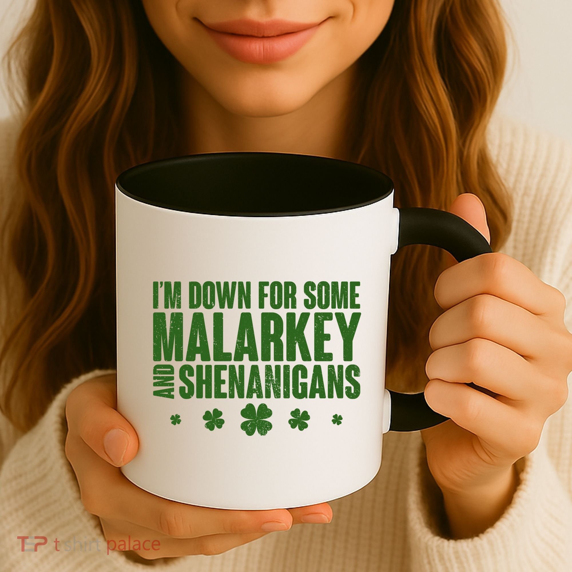 St Patrick's Day I'm Down For Some Malarkey And Shenanigans Coffee Mug
