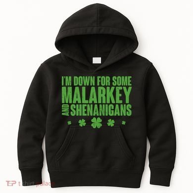 St Patrick's Day I'm Down For Some Malarkey And Shenanigans Kids Hoodie