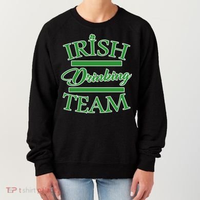 St Patrick's Day Irish Drinking Team Women's Sweatshirt