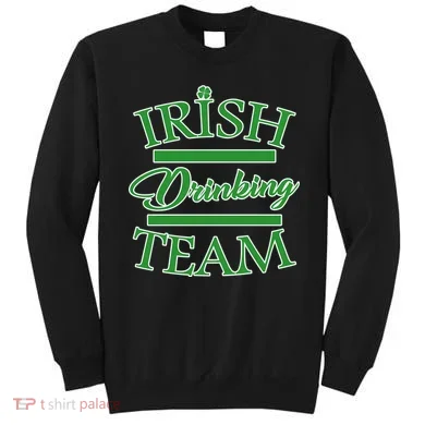 St Patrick's Day Irish Drinking Team Sweatshirt