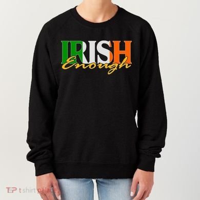 St Patricks Day Irish Enough Women's Sweatshirt