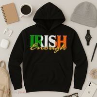 St Patricks Day Irish Enough Hoodie thumb 3
