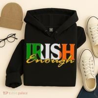 St Patricks Day Irish Enough Hoodie thumb 4