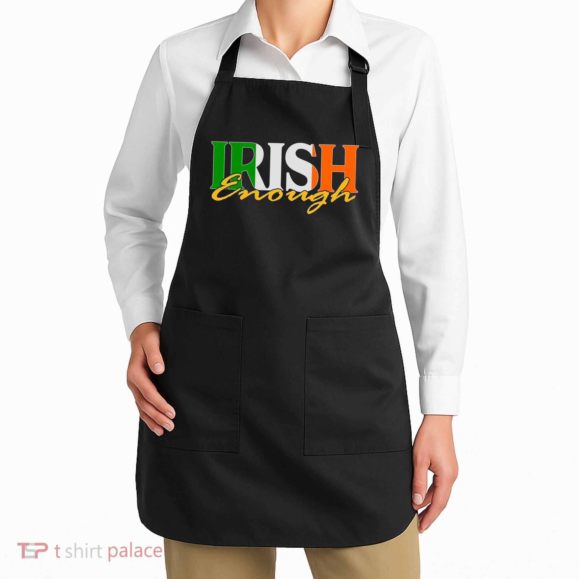 St Patricks Day Irish Enough Apron