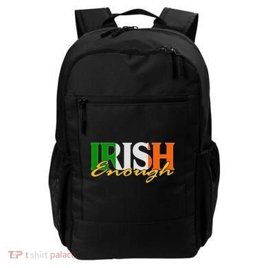 St Patricks Day Irish Enough Backpack