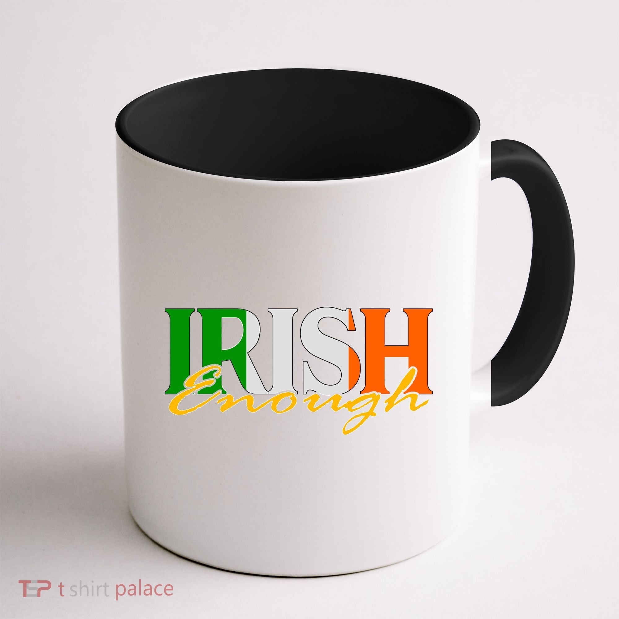 St Patricks Day Irish Enough Coffee Mug