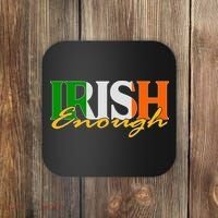 St Patricks Day Irish Enough Coaster thumb 0