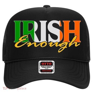 St Patricks Day Irish Enough Hat
