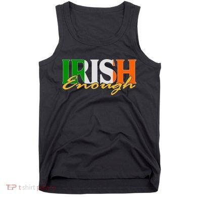 St Patricks Day Irish Enough Tank Top