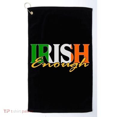 St Patricks Day Irish Enough Golf Towel