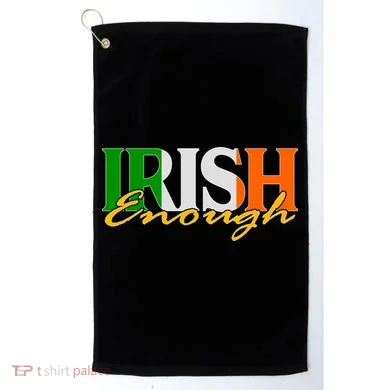 St Patricks Day Irish Enough Golf Towel