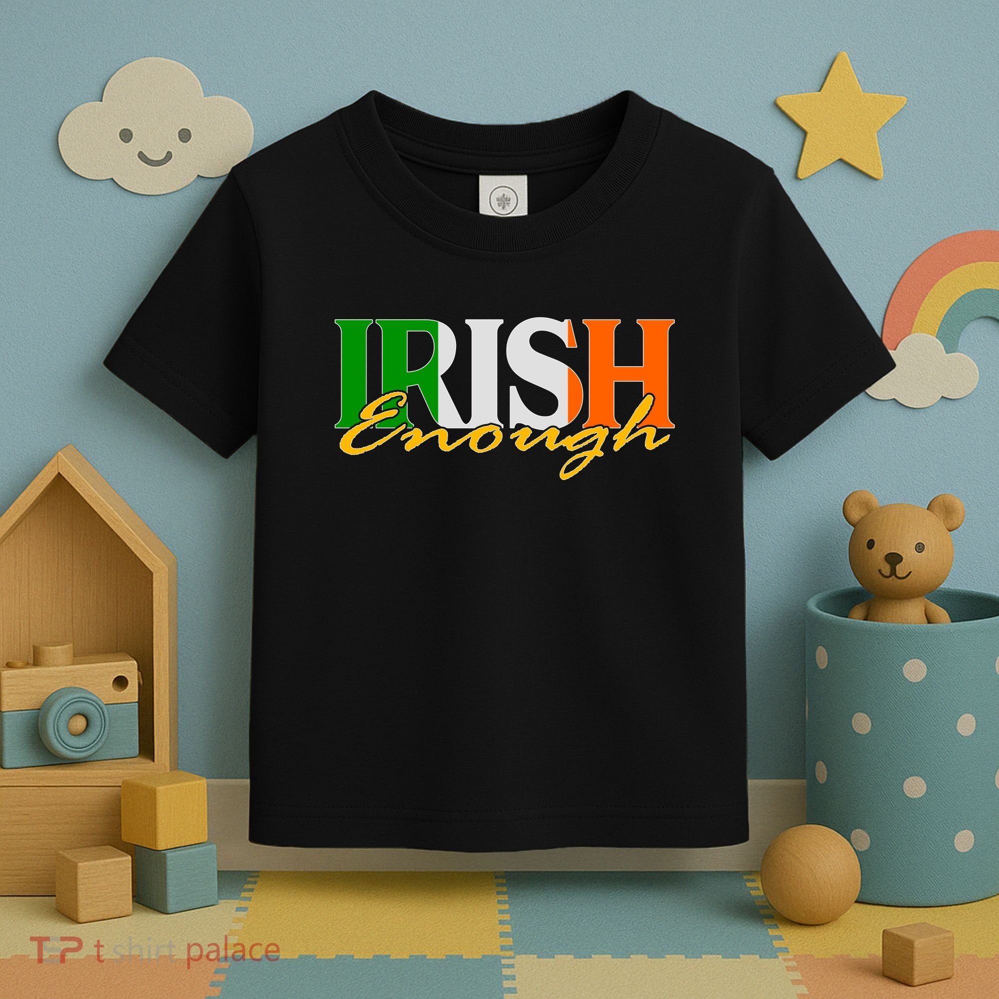 St Patricks Day Irish Enough Toddler T-Shirt