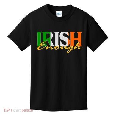 St Patricks Day Irish Enough Kids T-Shirt