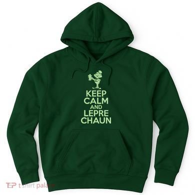 St Patrick's Day Keep Calm And Lepre Chaun  Hoodie