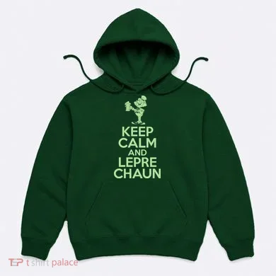St Patrick's Day Keep Calm And Lepre Chaun  Hoodie