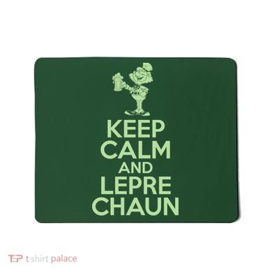 St Patrick's Day Keep Calm And Lepre Chaun  Mousepad