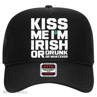 St Patrick's Day Kiss Me I'm Irish Or Drunk Or Whatever Hat