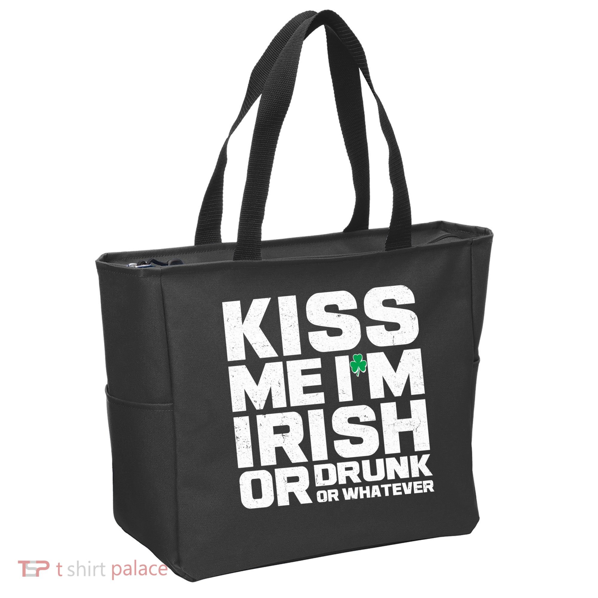 St Patrick's Day Kiss Me I'm Irish Or Drunk Or Whatever Tote Bag