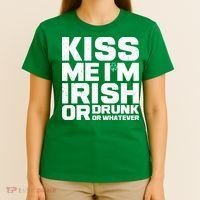 St Patrick's Day Kiss Me I'm Irish Or Drunk Or Whatever T-Shirt thumb 4