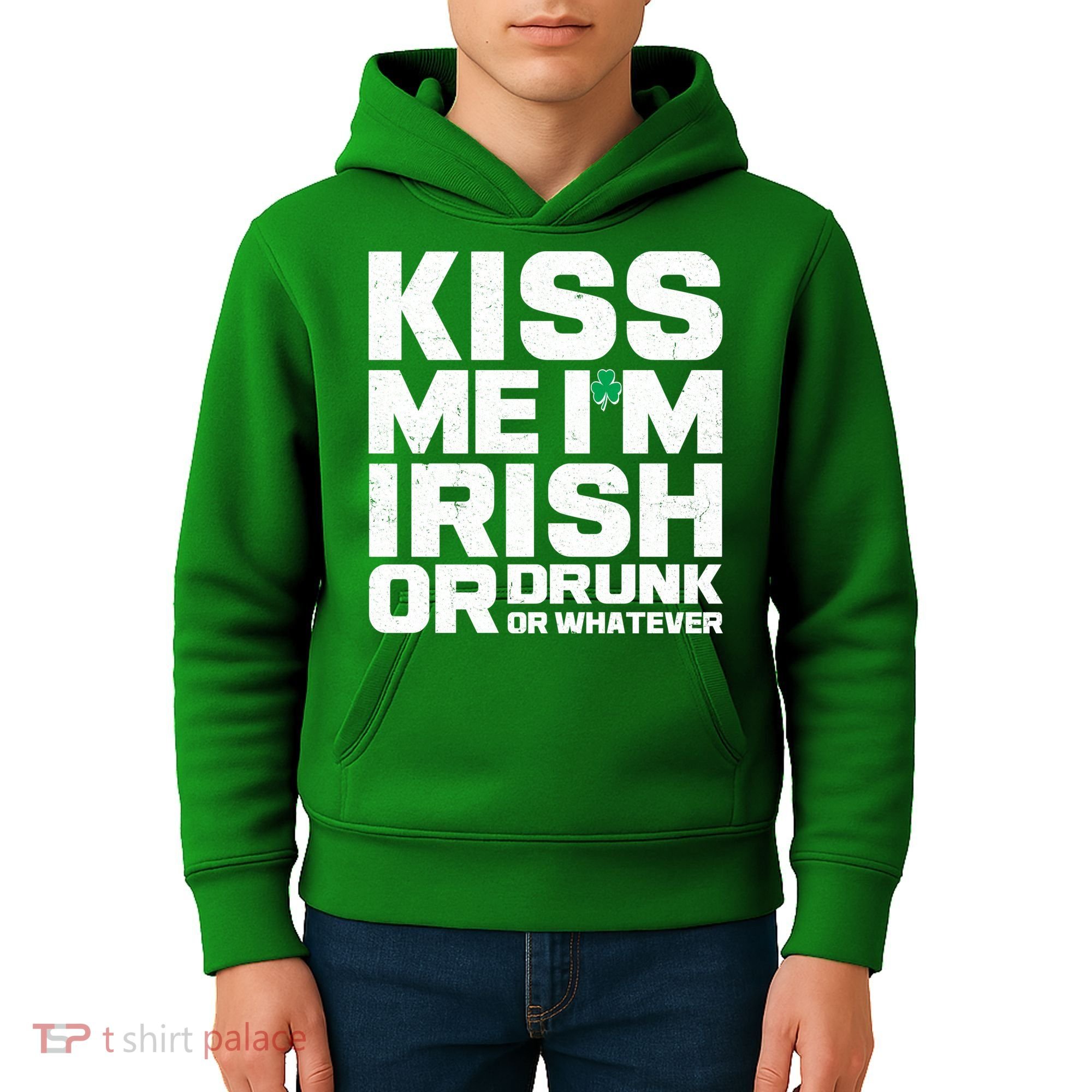 St Patrick's Day Kiss Me I'm Irish Or Drunk Or Whatever Kids Hoodie