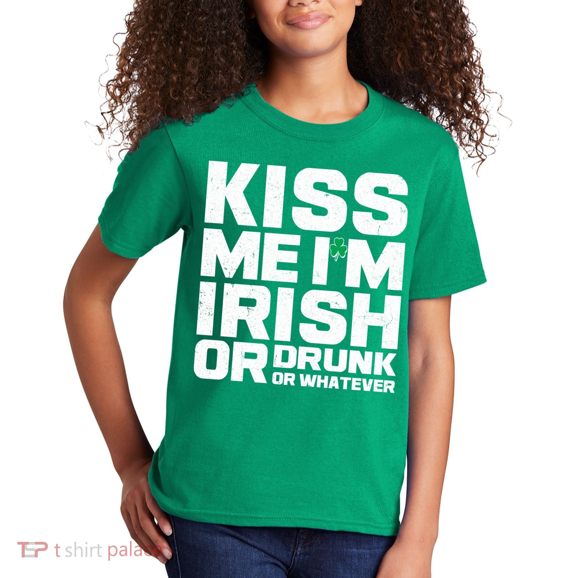 St Patrick's Day Kiss Me I'm Irish Or Drunk Or Whatever Kids T-Shirt