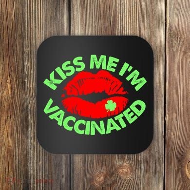 St Patrick's Day Kiss Me I'm Vaccinated Lipstick Shamrock Coaster