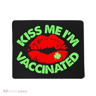 St Patrick's Day Kiss Me I'm Vaccinated Lipstick Shamrock Mousepad