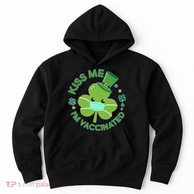 St Patrick's Day Kiss Me I'm Vaccinated Shamrock Hoodie