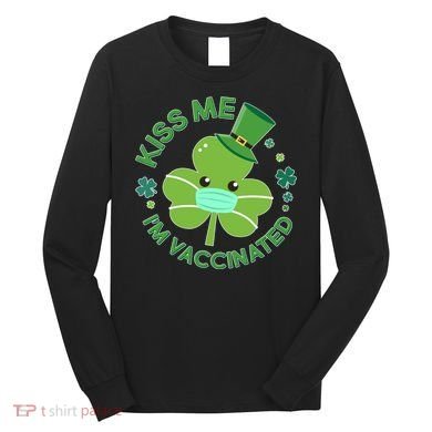 St Patrick's Day Kiss Me I'm Vaccinated Shamrock Long Sleeve Shirt