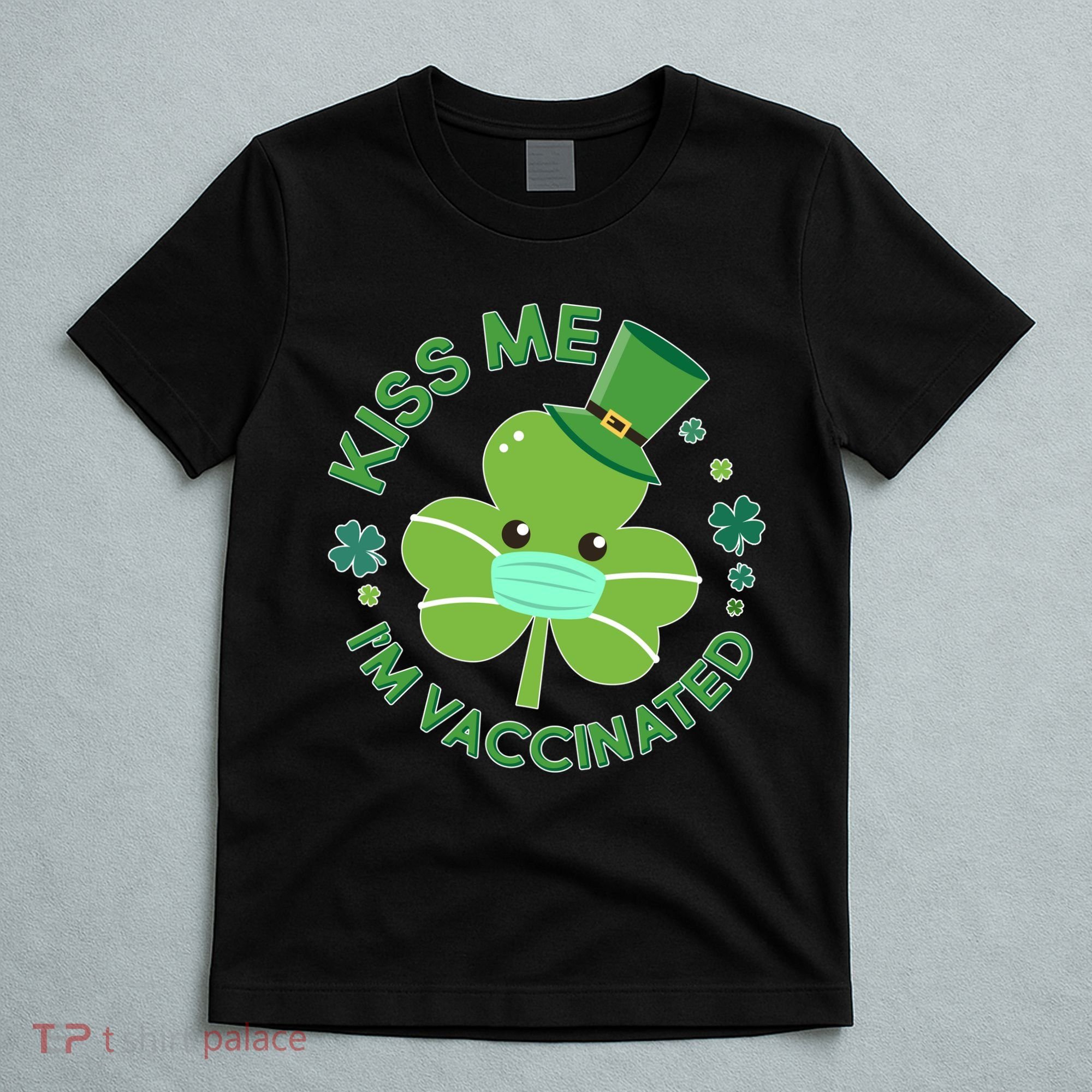 St Patrick's Day Kiss Me I'm Vaccinated Shamrock T-Shirt
