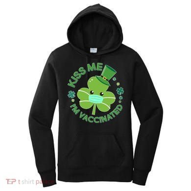 St Patrick's Day Kiss Me I'm Vaccinated Shamrock Women's Hoodie