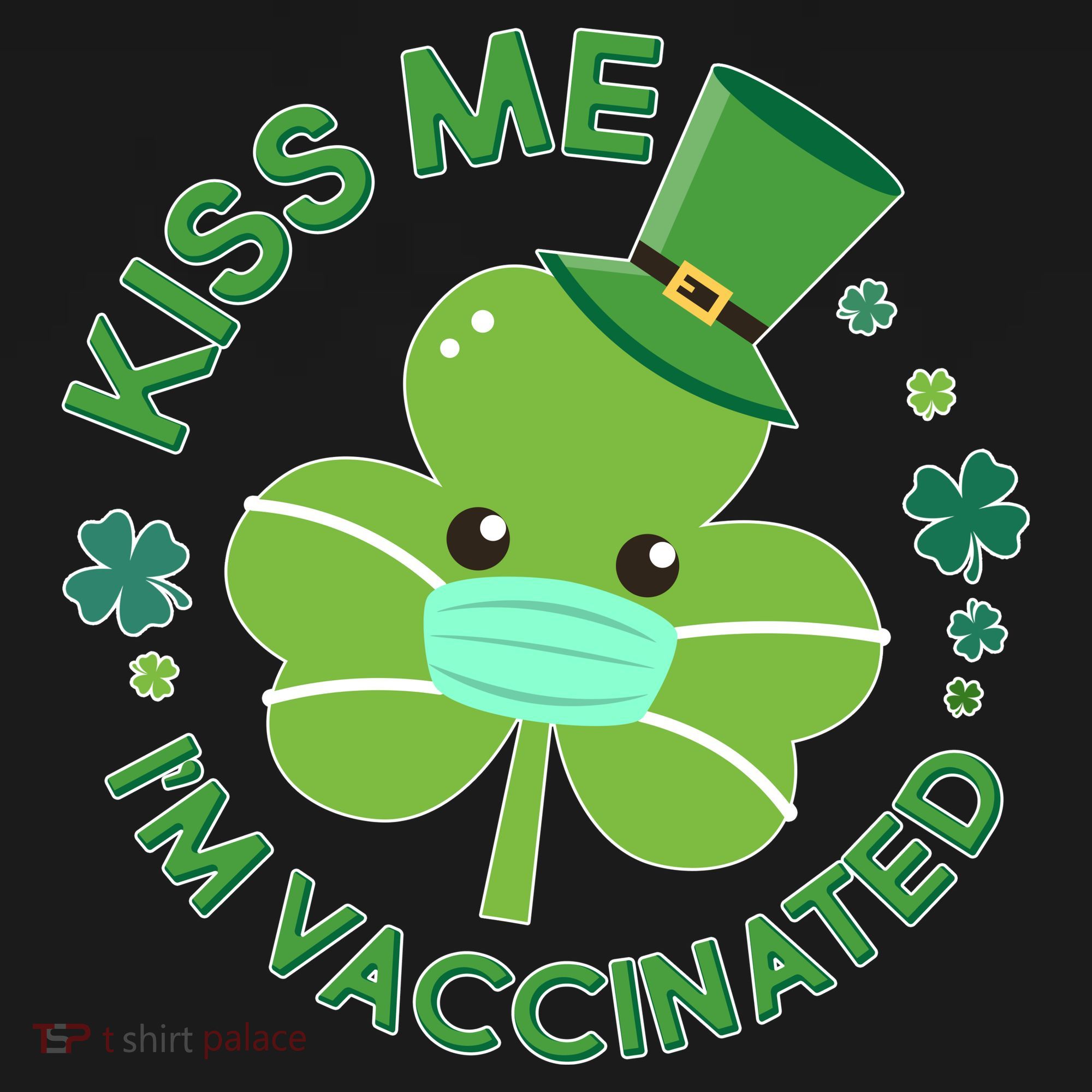 St Patrick's Day Kiss Me I'm Vaccinated Shamrock Women's T-Shirt