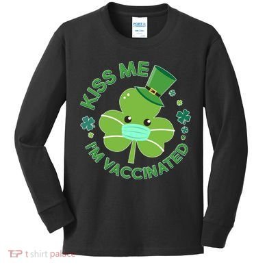 St Patrick's Day Kiss Me I'm Vaccinated Shamrock Kids Long Sleeve Shirt
