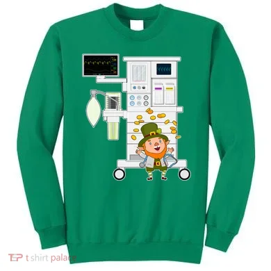 St Patrick's Day Leprechaun Anesthesia Machine Sweatshirt