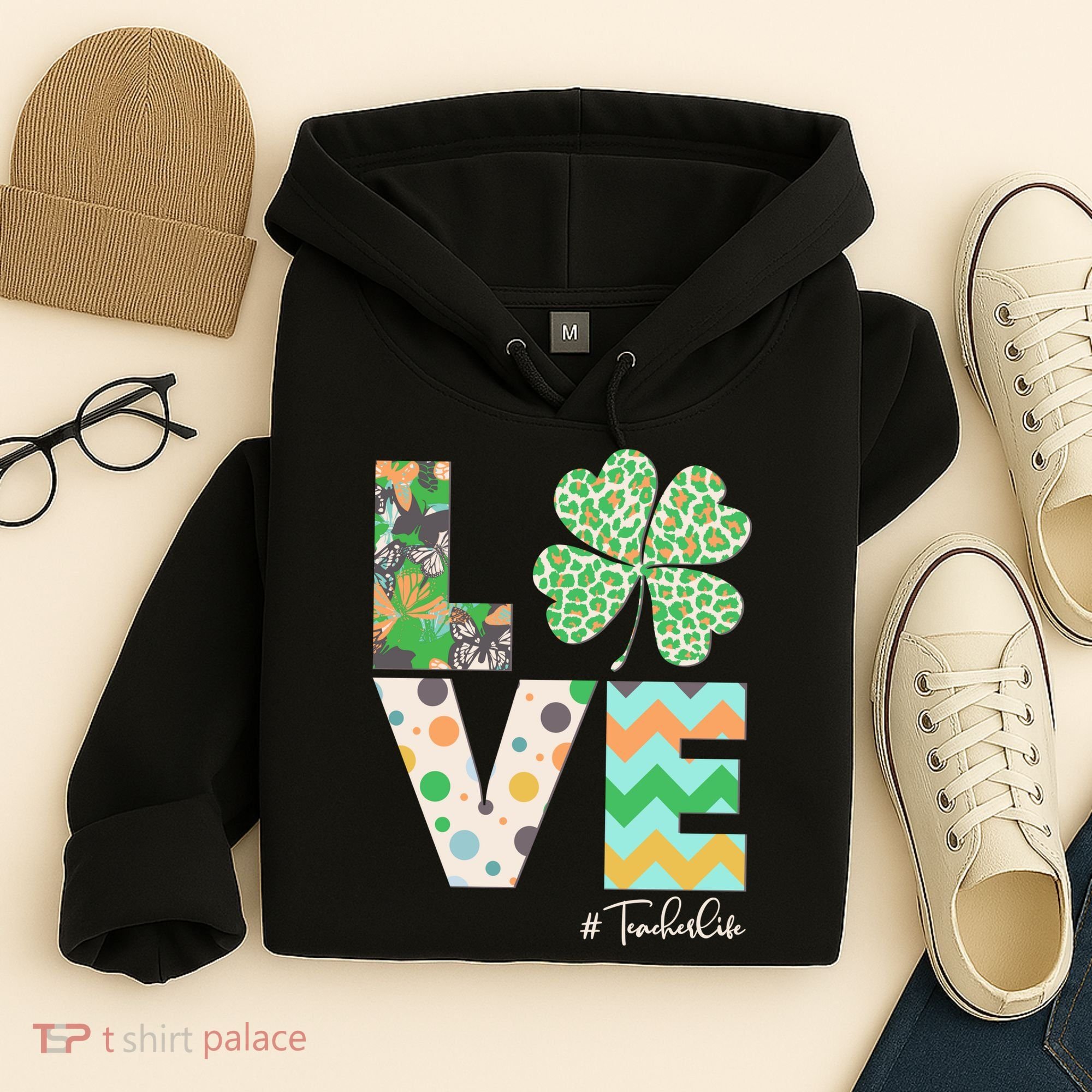 St Patrick's Day Love Teacher Life  Hoodie