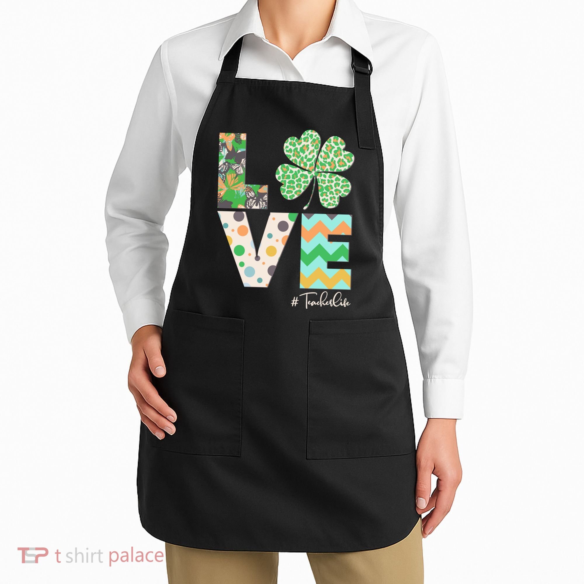 St Patrick's Day Love Teacher Life  Apron