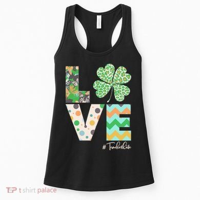 St Patrick's Day Love Teacher Life  Women's Tank Top