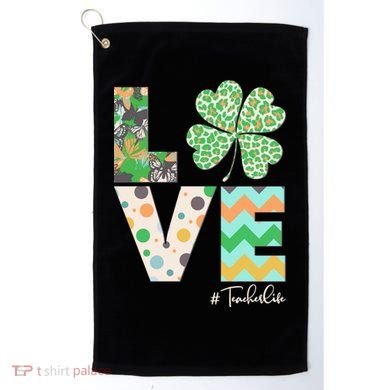 St Patrick's Day Love Teacher Life  Golf Towel