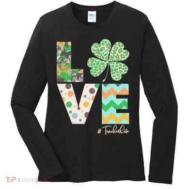 St Patrick's Day Love Teacher Life  Women's Long Sleeve Shirt