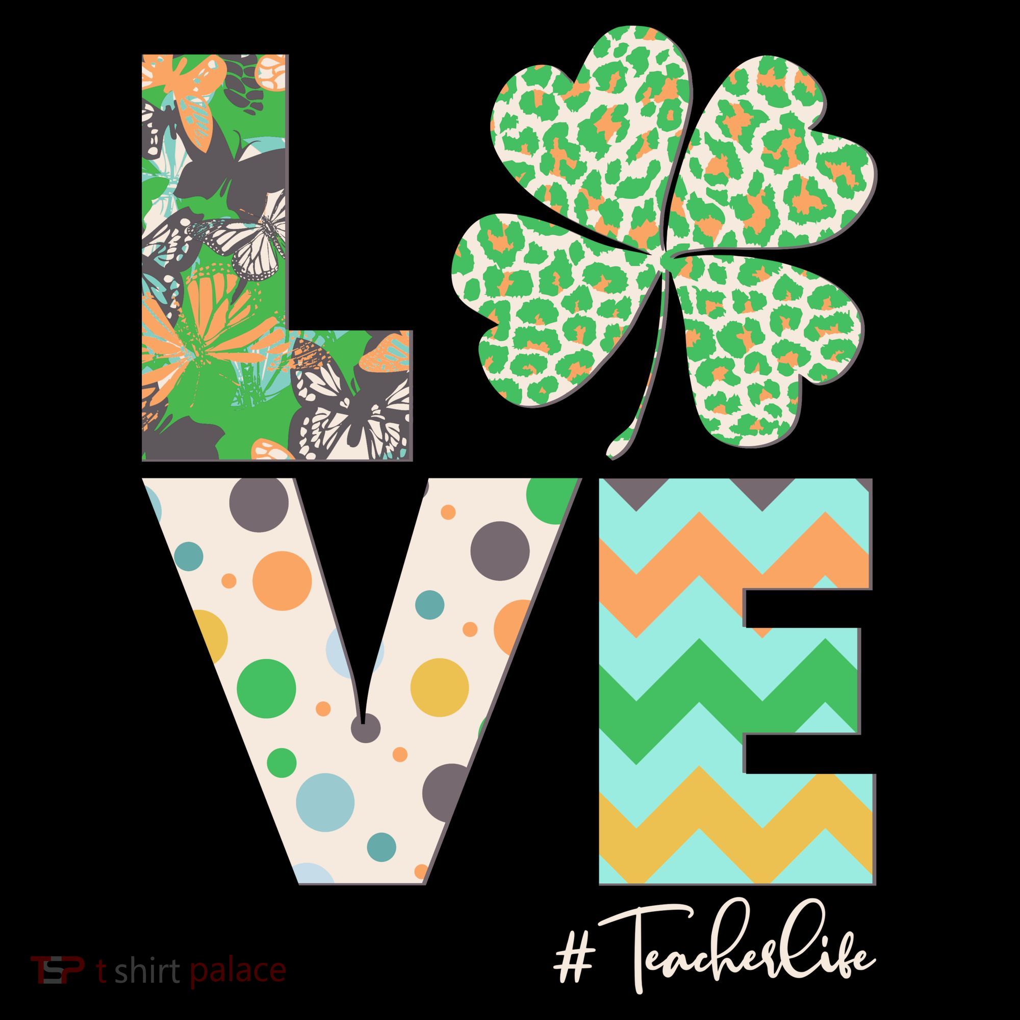 St Patrick's Day Love Teacher Life  Women's T-Shirt